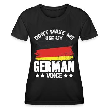 Zwinge Mich Nicht Meine Deutsche Stimme Deutsch - Frauen Funktions-T-Shirt - Schwarz - Vorne - AI Model Female 172 light (172cm)