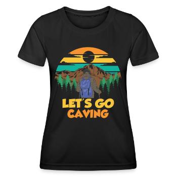Gehen Wir In Die Höhle Höhlenwandern Caving Cave - Frauen Funktions-T-Shirt - Schwarz - Vorne - AI Model Female 172 light (172cm)