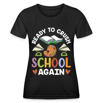 Bereit Die Schule Wieder Zu Erobern Schulstart - Frauen Funktions-T-Shirt - Schwarz - Vorne - AI Model Female 172 light (172cm)