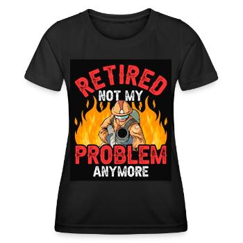 Im Ruhestand Nicht Mehr Mein Problem Rentner Rente - Frauen Funktions-T-Shirt - Schwarz - Vorne - AI Model Female 172 light (172cm)