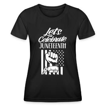 Feiern Wir Den Juneteenth Black African American - Frauen Funktions-T-Shirt - Schwarz - Vorne - AI Model Female 172 light (172cm)