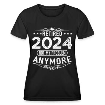 Pensioners 2024 no longer my problem retirement - Women's Functional T-Shirt - black - Front - AI Model Female 172 light (172cm)