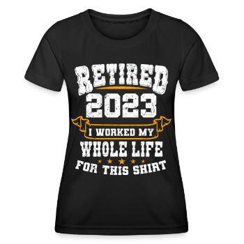 Retired 2023 Pensioner Pension Pensioner - Women's Functional T-Shirt - black - Front - AI Model Female 172 light (172cm)