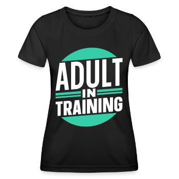 Adult In Education Adult Birthday - Women's Functional T-Shirt - black - Front - AI Model Female 172 light (172cm)