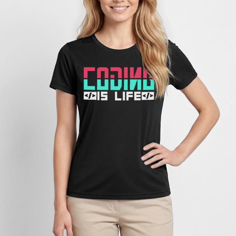Coding is Life Programmer Coder Code Women's Functional T-Shirt