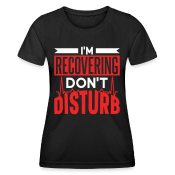 Ich Erhole Mich Bitte Nicht Stören Erholung - Frauen Funktions-T-Shirt - Schwarz - Vorne - AI Model Female 172 light (172cm)