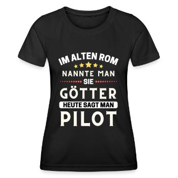 Im alten Rom waren Sie Götter. Heute Pilot - Frauen Funktions-T-Shirt - Schwarz - Vorne - AI Model Female 172 light (172cm)