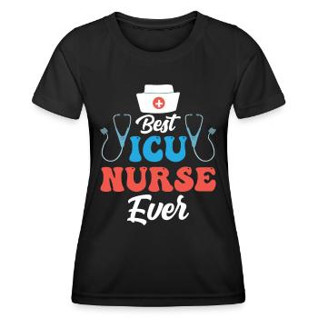 Best Intensive Care Nurse Ever - Women's Functional T-Shirt - black - Front - AI Model Female 172 light (172cm)