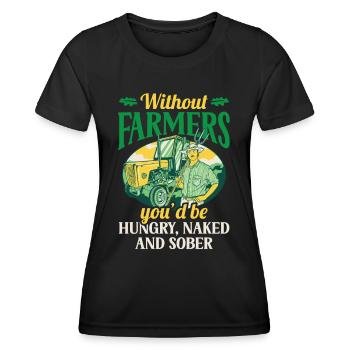 Sans les agriculteurs, vous seriez affamé, nu et sobre - T-shirt sport Femme - noir - Devant - AI Model Female 172 light (172cm)