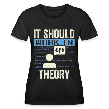In Der Theorie Sollte Es Funktionieren Code Coding - Frauen Funktions-T-Shirt - Schwarz - Vorne - AI Model Female 172 light (172cm)