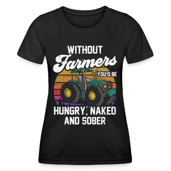 Sans les agriculteurs, vous seriez affamé, nu et sobre - T-shirt sport Femme - noir - Devant - AI Model Female 172 light (172cm)