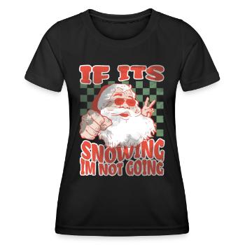 S’il neige, je n’y vais pas - T-shirt sport Femme - noir - Devant - AI Model Female 172 light (172cm)