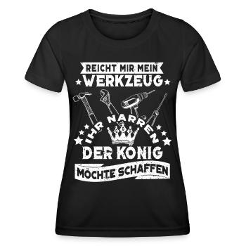 Reicht Mir Mein Werkzeug Ihr Narren Handwerker - Frauen Funktions-T-Shirt - Schwarz - Vorne - AI Model Female 172 light (172cm)