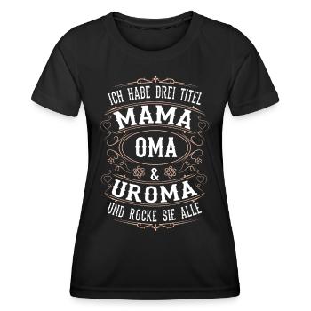 J’ai trois titres : Maman, Mamie et arrière-grand-mère, Fête des mères - T-shirt sport Femme - noir - Devant - AI Model Female 172 light (172cm)