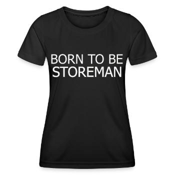 Storeman Born To Be - Women's Functional T-Shirt - black - Front - AI Model Female 172 light (172cm)