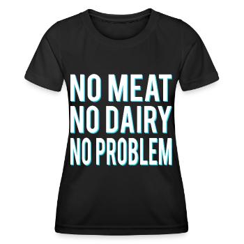 Kein Fleisch keine Molkerei kein Problem Veganer - Frauen Funktions-T-Shirt - Schwarz - Vorne - AI Model Female 172 light (172cm)