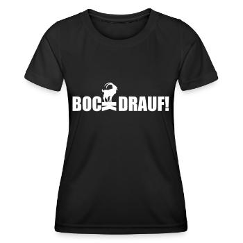 Bock Drauf - Lustiges Männer Frauen Bock Spruch - Frauen Funktions-T-Shirt - Schwarz - Vorne - AI Model Female 172 light (172cm)