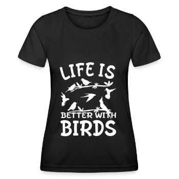 Ornithologist - Life Is Better With Birds - Women's Functional T-Shirt - black - Front - AI Model Female 172 light (172cm)