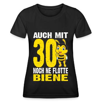 Auch Mit 30 Noch Ne Flotte Biene - 30. Geburtstag - Frauen Funktions-T-Shirt - Schwarz - Vorne - AI Model Female 172 light (172cm)