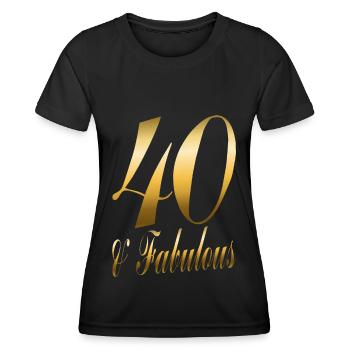 40 & Fabulous Gift for 40th Birthday - Women's Functional T-Shirt - black - Front - AI Model Female 172 light (172cm)