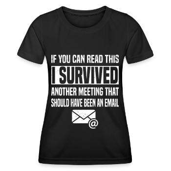 Office Humor Meeting Email Meeting Employees - Women's Functional T-Shirt - black - Front - AI Model Female 172 light (172cm)