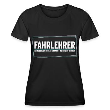 Fahrlehrer - Beim Abbiegen blinken nicht wischen - Frauen Funktions-T-Shirt - Schwarz - Vorne - AI Model Female 172 light (172cm)