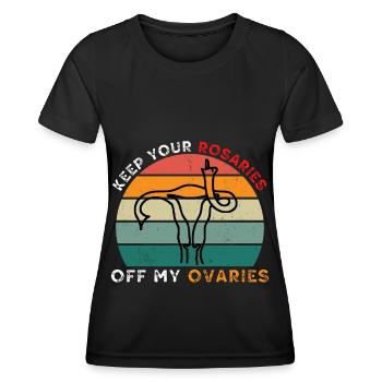Halten Sie Ihre Rosenkränze von meinen Eierstöcken - Pro Choice - Frauen Funktions-T-Shirt - Schwarz - Vorne - AI Model Female 172 light (172cm)