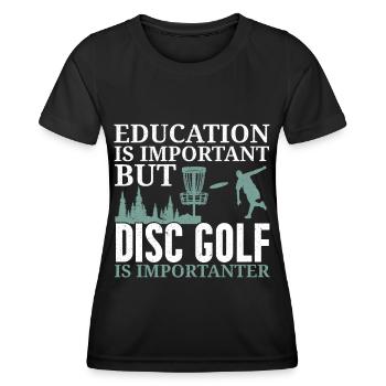 Bildung ist wichtig, aber Disc Golf ist noch wicht - Frauen Funktions-T-Shirt - Schwarz - Vorne - AI Model Female 172 light (172cm)