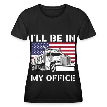 I'll be in my office trucker, funny truck driver - Women's Functional T-Shirt - black - Front - AI Model Female 172 light (172cm)