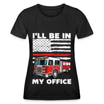 I'll be in my office Firefighter, funny fire - Women's Functional T-Shirt - black - Front - AI Model Female 172 light (172cm)