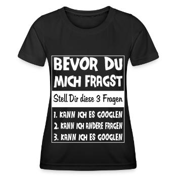 Bevor du mich frgst Spruch Geschenk - Frauen Funktions-T-Shirt - Schwarz - Vorne - AI Model Female 172 light (172cm)