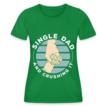 Single father and the best father of all - Women's Functional T-Shirt - kelly green - Front - AI Model Female 172 dark (172cm)