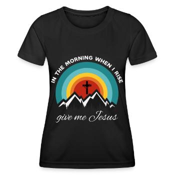 Am Morgen, wenn ich aufstehe, gib mir Jesus - - Frauen Funktions-T-Shirt - Schwarz - Vorne - AI Model Female 172 light (172cm)