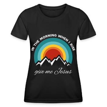 Am Morgen, wenn ich aufstehe, gib mir Jesus - - Frauen Funktions-T-Shirt - Schwarz - Vorne - AI Model Female 172 light (172cm)