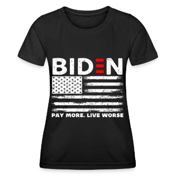Biden Pay More Live Worse - Women's Functional T-Shirt - black - Front - AI Model Female 172 light (172cm)