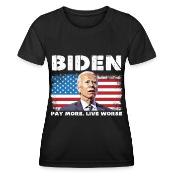 Biden Pay More Live Worse - Women's Functional T-Shirt - black - Front - AI Model Female 172 light (172cm)