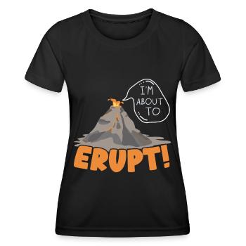 Je suis sur le point d’entrer en éruption géologique volcan Liebhab - T-shirt sport Femme - noir - Devant - AI Model Female 172 light (172cm)