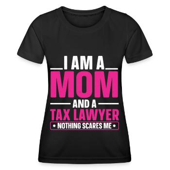 Nothing Scares Me Mom Steueranwalt Rechtsanwalt - Frauen Funktions-T-Shirt - Schwarz - Vorne - AI Model Female 172 light (172cm)