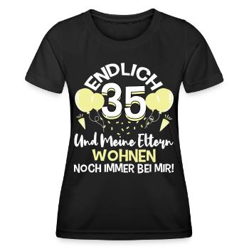 Endlich 35 Meine Eltern Wohnen noch bei mir - Frauen Funktions-T-Shirt - Schwarz - Vorne - AI Model Female 172 light (172cm)