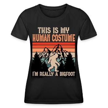 This Is My Human Costume I'm Really A Bigfoot - Frauen Funktions-T-Shirt - Schwarz - Vorne - AI Model Female 172 light (172cm)