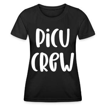 PICU Crew Nurse Pediatric Intensive Care Unit - Women's Functional T-Shirt - black - Front - AI Model Female 172 light (172cm)