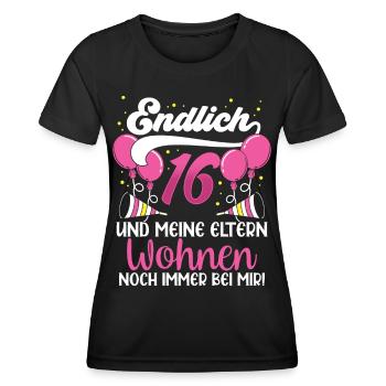 Endlich 16 Meine Eltern Wohnen Immer Noch Bei Mir - Frauen Funktions-T-Shirt - Schwarz - Vorne - AI Model Female 172 light (172cm)
