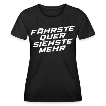 Fährste Quer Siehste Mehr - Frauen Funktions-T-Shirt - Schwarz - Vorne - AI Model Female 172 light (172cm)