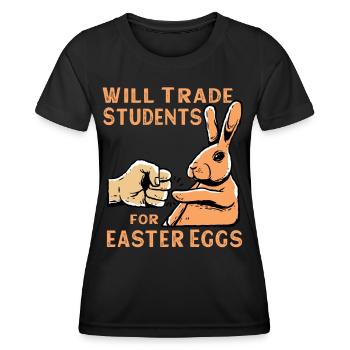 Will Trade Students For Easter Eggs - Frauen Funktions-T-Shirt - Schwarz - Vorne - AI Model Female 172 light (172cm)