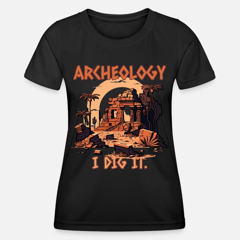 I like archeology - Women's Functional T-Shirt - black