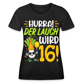 Hurra der Lauch wird 16 Geburtstag - Frauen Funktions-T-Shirt - Schwarz - Vorne - AI Model Female 172 light (172cm)