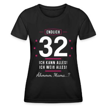 Endlich 32 Geburtstag Ich Kann Alles Ich Weiß - Frauen Funktions-T-Shirt - Schwarz - Vorne - AI Model Female 172 light (172cm)