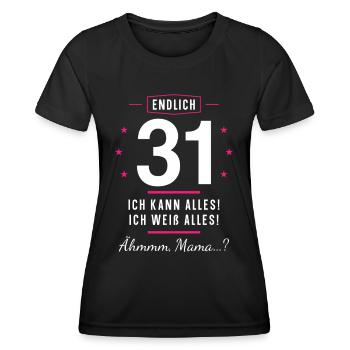 Endlich 31 Geburtstag Ich Kann Alles Ich Weiß - Frauen Funktions-T-Shirt - Schwarz - Vorne - AI Model Female 172 light (172cm)