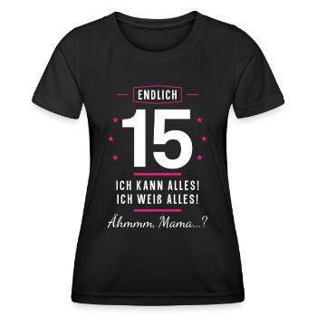 Endlich 15 Geburtstag Ich Kann Alles Ich Weiß - Frauen Funktions-T-Shirt - Schwarz - Vorne - AI Model Female 172 light (172cm)