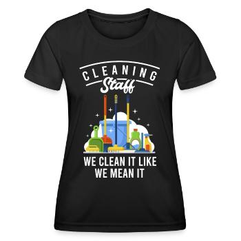 Cleaning Staff We Clean It Like We Mean It - Frauen Funktions-T-Shirt - Schwarz - Vorne - AI Model Female 172 light (172cm)